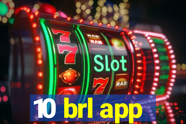 10 brl app